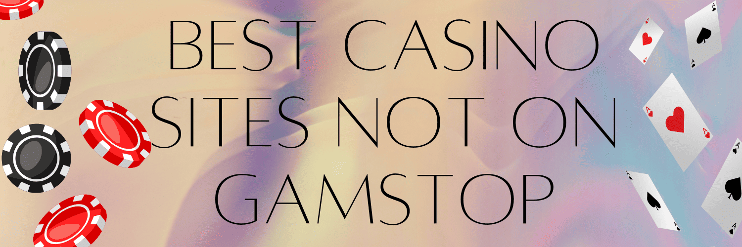 Exploring Casinos That Are Not on Gamstop 1274278190